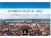 HYPER CENTRE Cession de droit au bail Rhin (Bas) Strasbourg